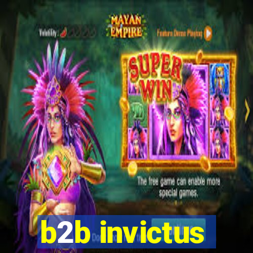 b2b invictus